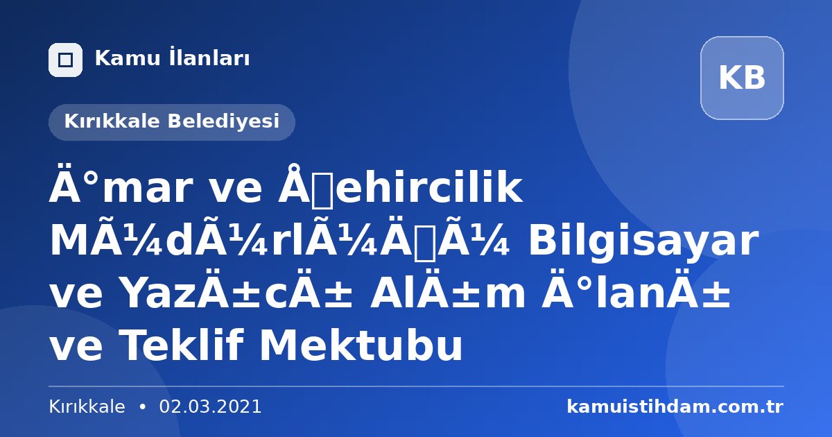 İmar ve Şehircilik Müdürlüğü Bilgisayar ve Yazıcı Alım İlanı ve Teklif Mektubu - Kırıkkale Belediyesi