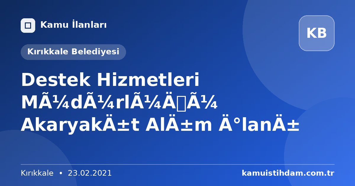 Destek Hizmetleri Müdürlüğü Akaryakıt Alım İlanı - Kırıkkale Belediyesi