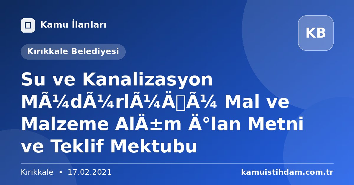 Su ve Kanalizasyon Müdürlüğü Mal ve Malzeme Alım İlan Metni ve Teklif Mektubu - Kırıkkale Belediyesi