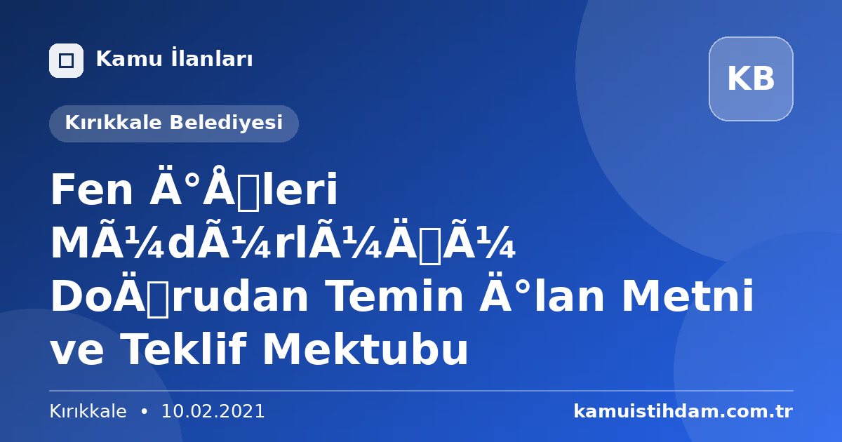 Fen İşleri Müdürlüğü Doğrudan Temin İlan Metni ve Teklif Mektubu - Kırıkkale Belediyesi