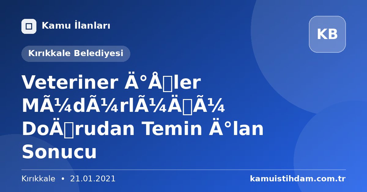 Veteriner İşler Müdürlüğü Doğrudan Temin İlan Sonucu - Kırıkkale Belediyesi