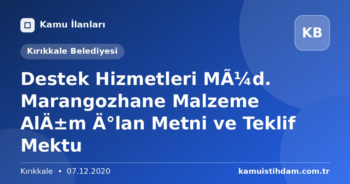 Destek Hizmetleri Müd. Marangozhane Malzeme Alım İlan Metni ve Teklif Mektu - Kırıkkale Belediyesi