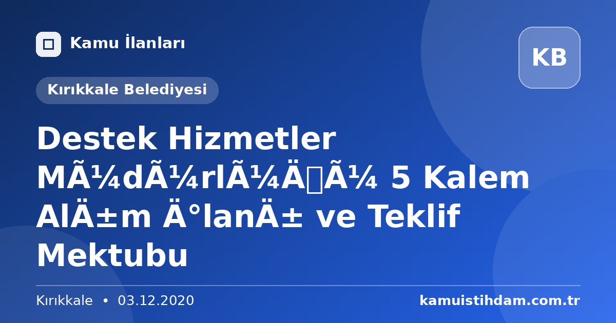 Destek Hizmetler Müdürlüğü 5 Kalem Alım İlanı ve Teklif Mektubu - Kırıkkale Belediyesi