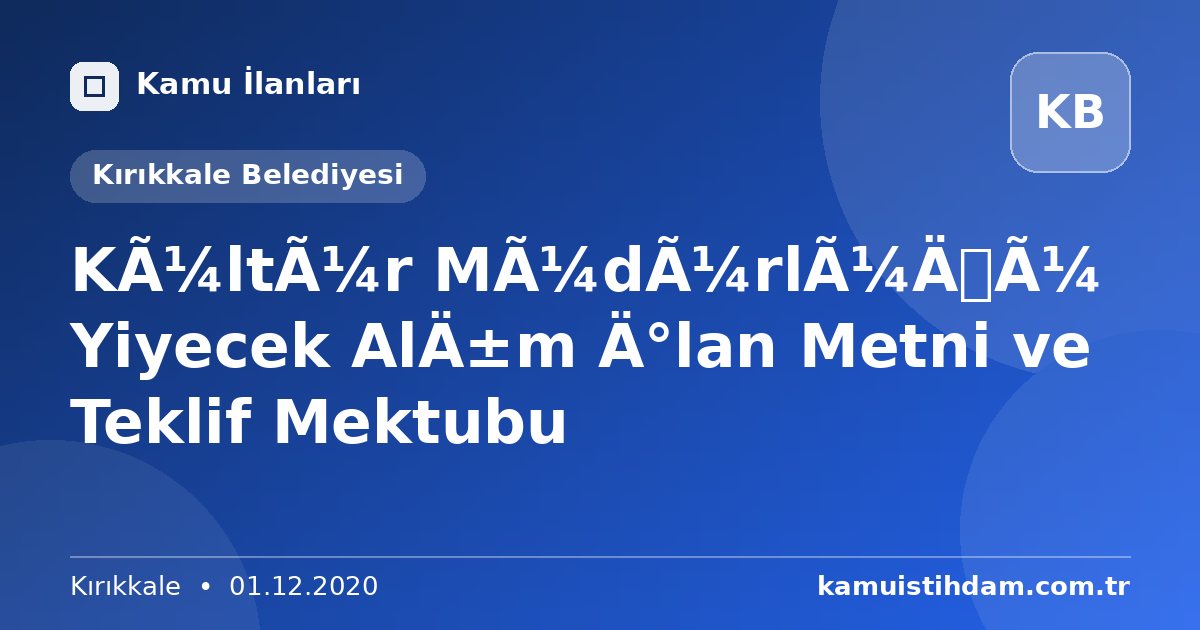 Kültür Müdürlüğü Yiyecek Alım İlan Metni ve Teklif Mektubu - Kırıkkale Belediyesi