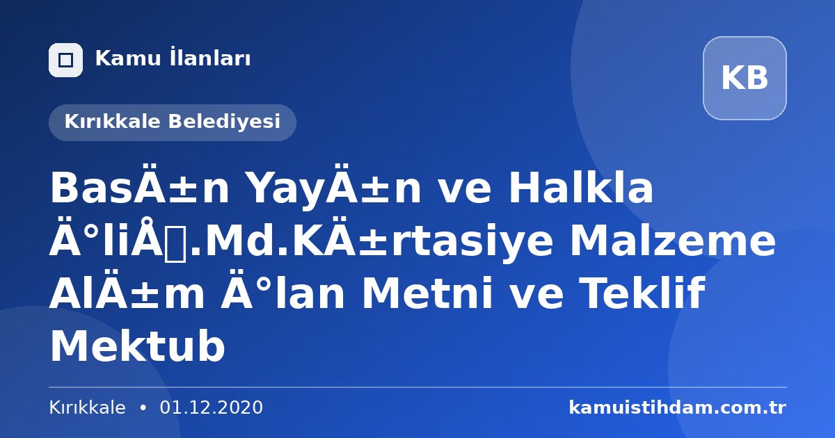 Basın Yayın ve Halkla İliş.Md.Kırtasiye Malzeme Alım İlan Metni ve Teklif Mektub - Kırıkkale Belediyesi