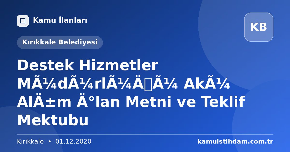 Destek Hizmetler Müdürlüğü Akü Alım İlan Metni ve Teklif Mektubu - Kırıkkale Belediyesi