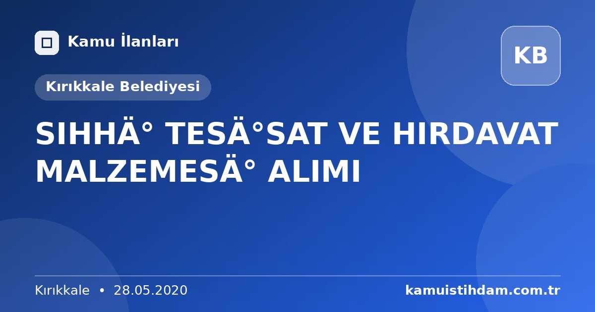 SIHHİ TESİSAT VE HIRDAVAT MALZEMESİ ALIMI - Kırıkkale Belediyesi