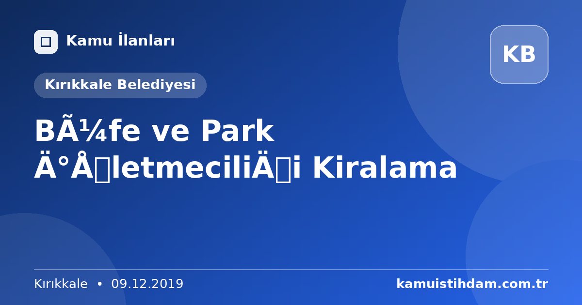 Büfe ve Park İşletmeciliği Kiralama - Kırıkkale Belediyesi
