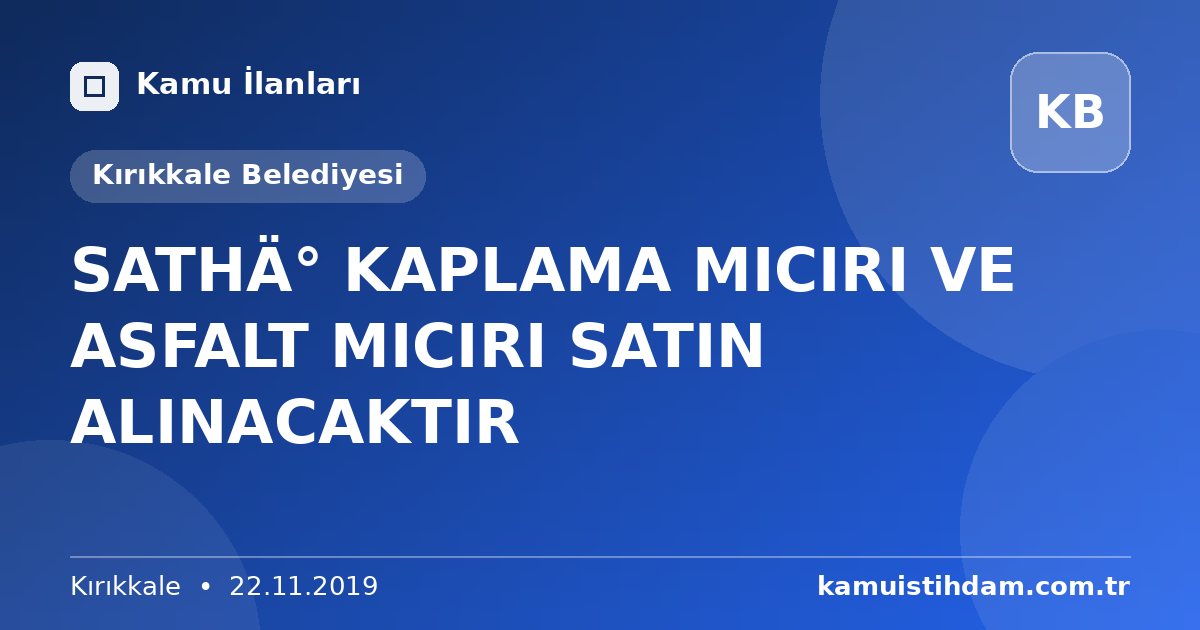 SATHİ KAPLAMA MICIRI VE ASFALT MICIRI SATIN ALINACAKTIR - Kırıkkale Belediyesi