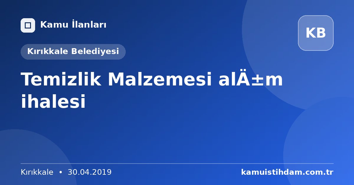 Temizlik Malzemesi alım ihalesi - Kırıkkale Belediyesi