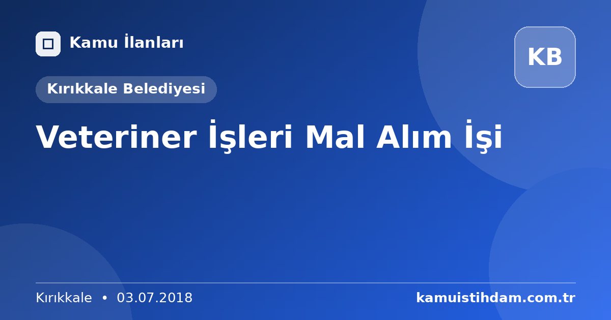 Veteriner İşleri Mal Alım İşi - Kırıkkale Belediyesi