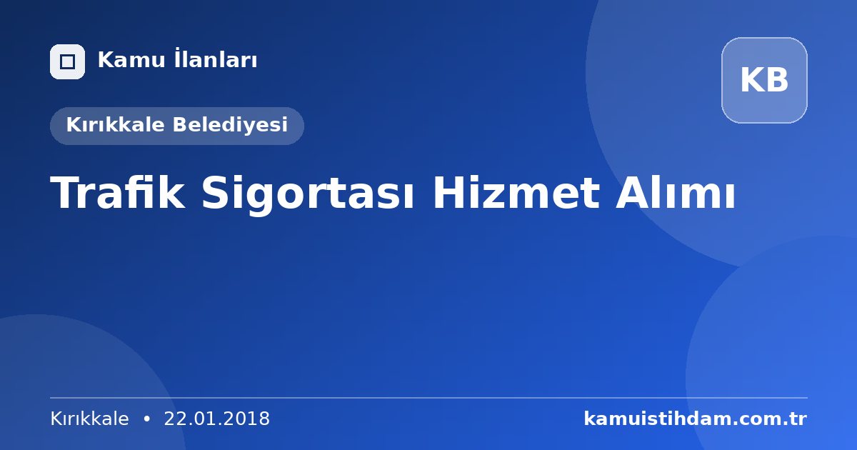 Trafik Sigortası Hizmet Alımı - Kırıkkale Belediyesi