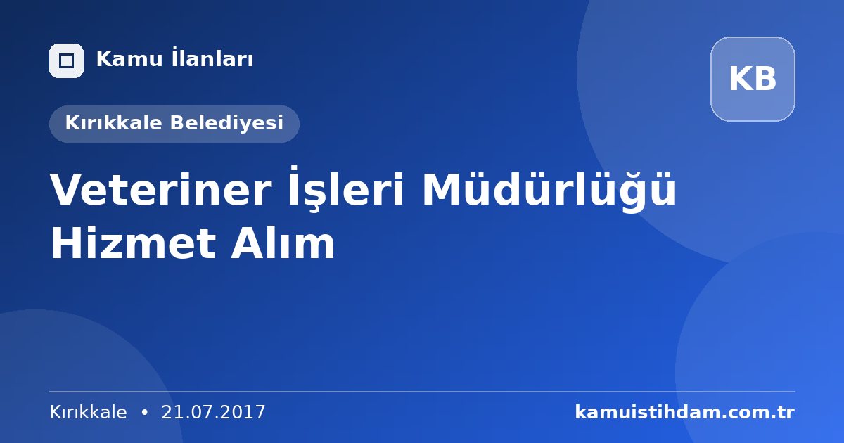 Veteriner İşleri Müdürlüğü Hizmet Alım - Kırıkkale Belediyesi