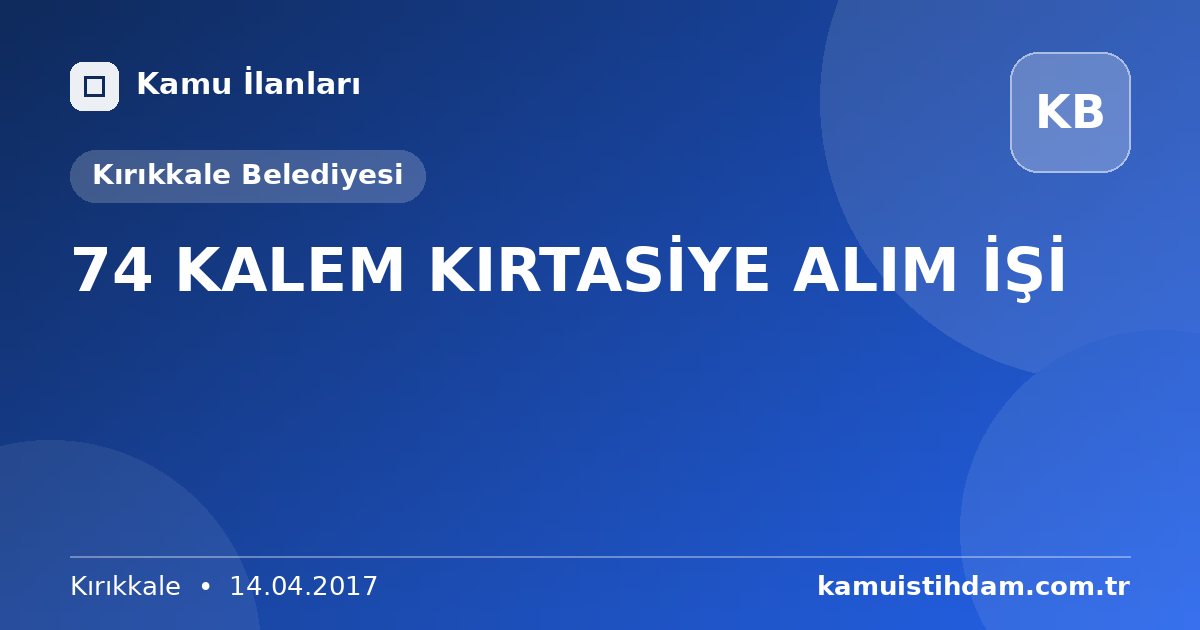 74 KALEM KIRTASİYE ALIM İŞİ - Kırıkkale Belediyesi