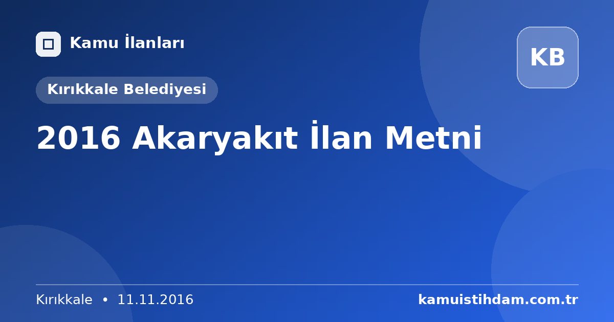 2016 Akaryakıt İlan Metni - Kırıkkale Belediyesi