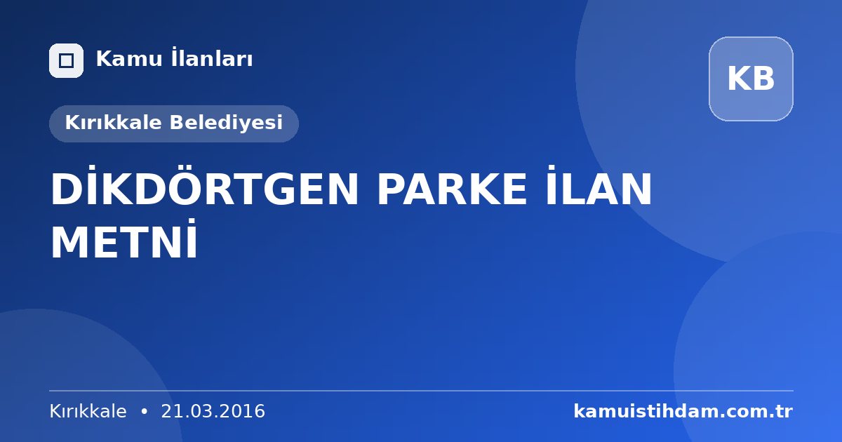 DİKDÖRTGEN PARKE İLAN METNİ - Kırıkkale Belediyesi