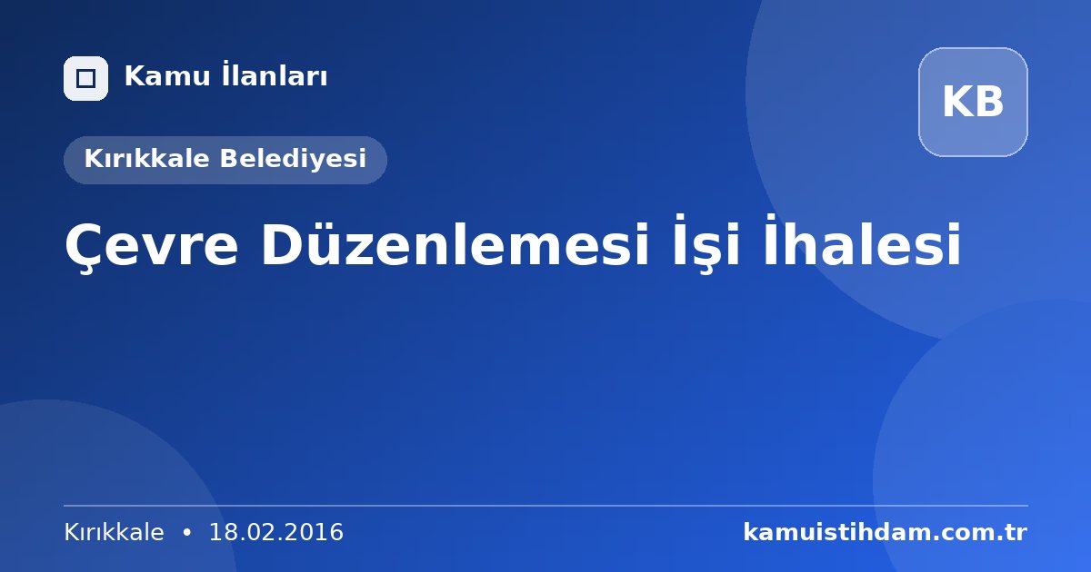 Çevre Düzenlemesi İşi İhalesi - Kırıkkale Belediyesi