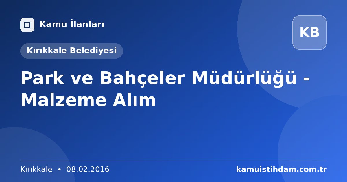 Park ve Bahçeler Müdürlüğü - Malzeme Alım - Kırıkkale Belediyesi