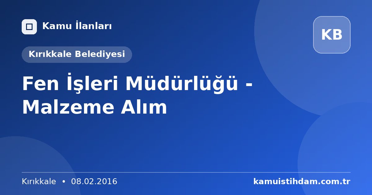 Fen İşleri Müdürlüğü - Malzeme Alım - Kırıkkale Belediyesi