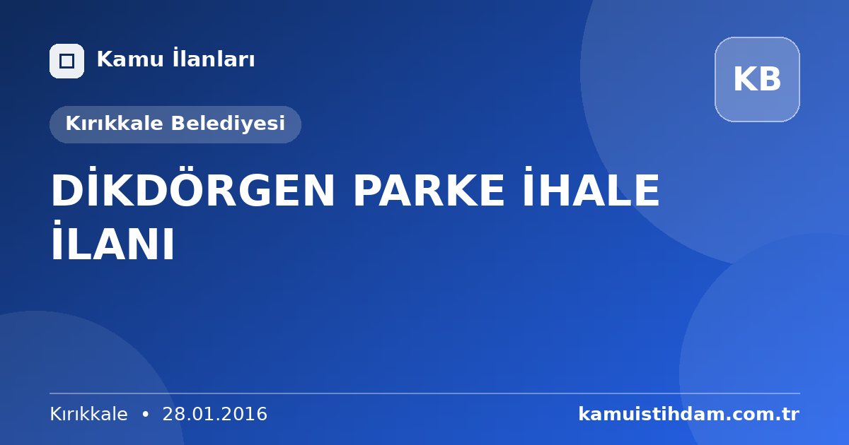 DİKDÖRGEN PARKE İHALE İLANI - Kırıkkale Belediyesi