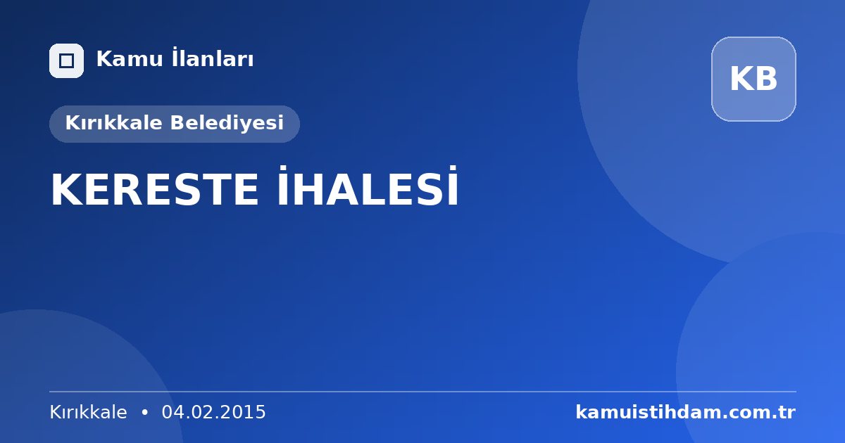 KERESTE İHALESİ - Kırıkkale Belediyesi