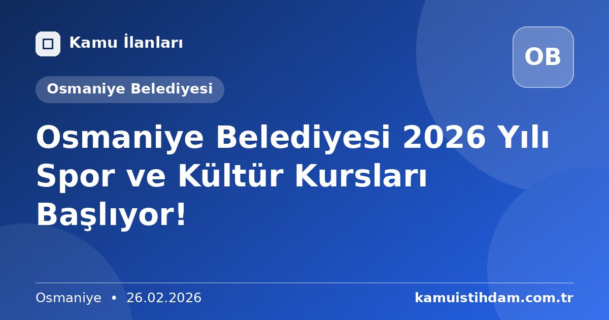 Osmaniye Belediyesi 2026 Yılı Spor ve Kültür Kursları Başlıyor! - Osmaniye Belediyesi