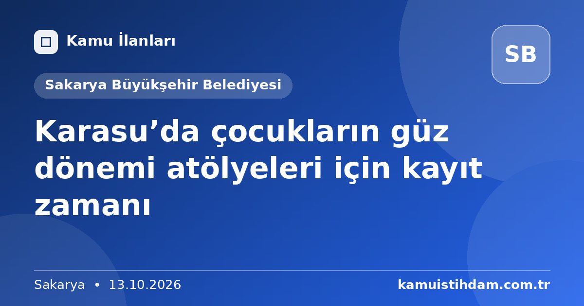 Karasu’da çocukların güz dönemi atölyeleri için kayıt zamanı - Sakarya Büyükşehir Belediyesi