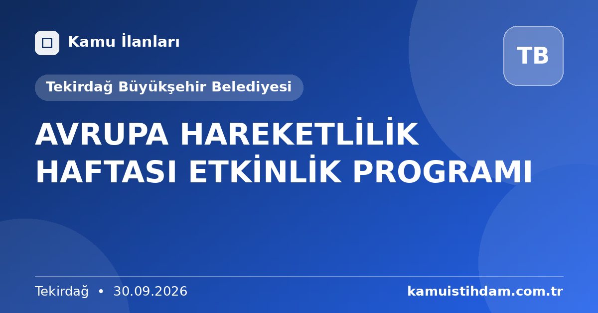 AVRUPA HAREKETLİLİK HAFTASI ETKİNLİK PROGRAMI - Tekirdağ Büyükşehir Belediyesi