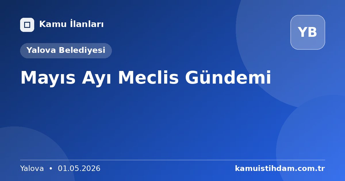 Mayıs Ayı Meclis Gündemi - Yalova Belediyesi