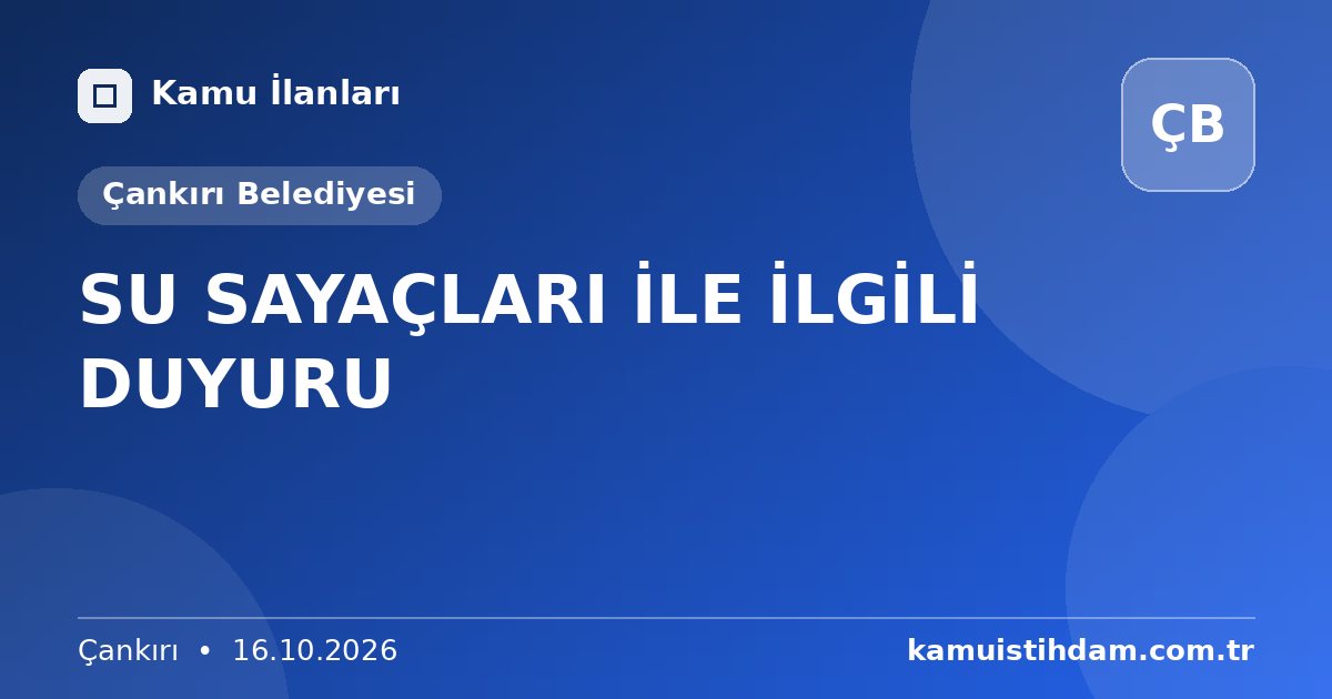 SU SAYAÇLARI İLE İLGİLİ DUYURU - Çankırı Belediyesi