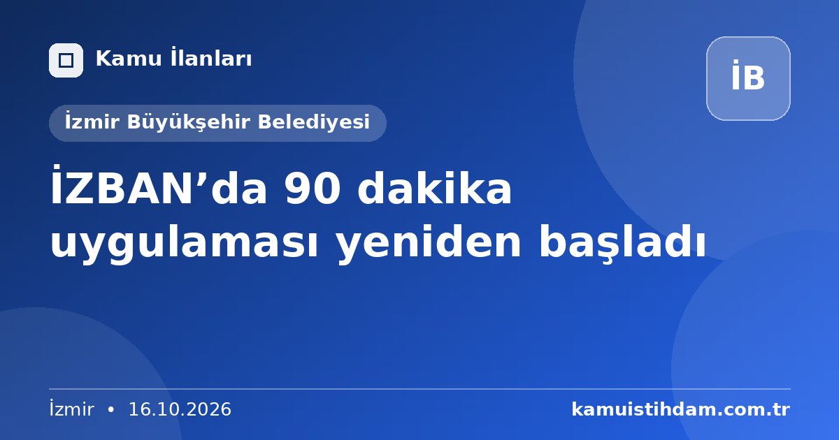 İZBAN’da 90 dakika uygulaması yeniden başladı - İzmir Büyükşehir Belediyesi