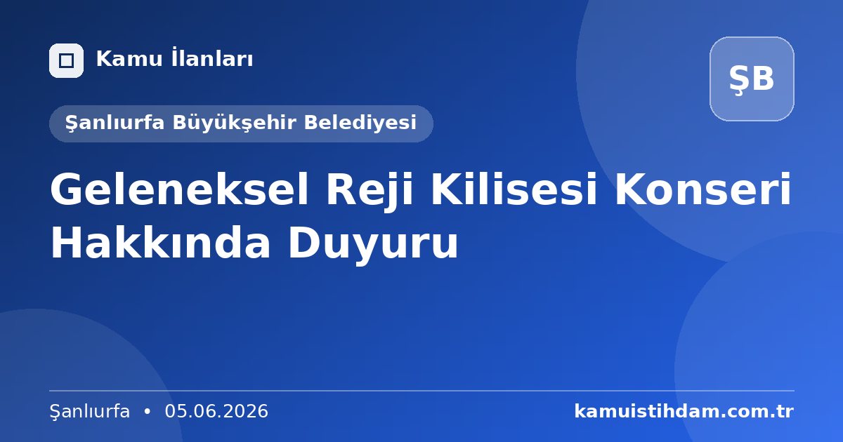 Geleneksel Reji Kilisesi Konseri Hakkında Duyuru - Şanlıurfa Büyükşehir Belediyesi
