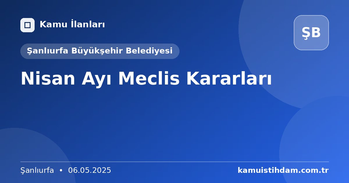 Nisan Ayı Meclis Kararları - Şanlıurfa Büyükşehir Belediyesi