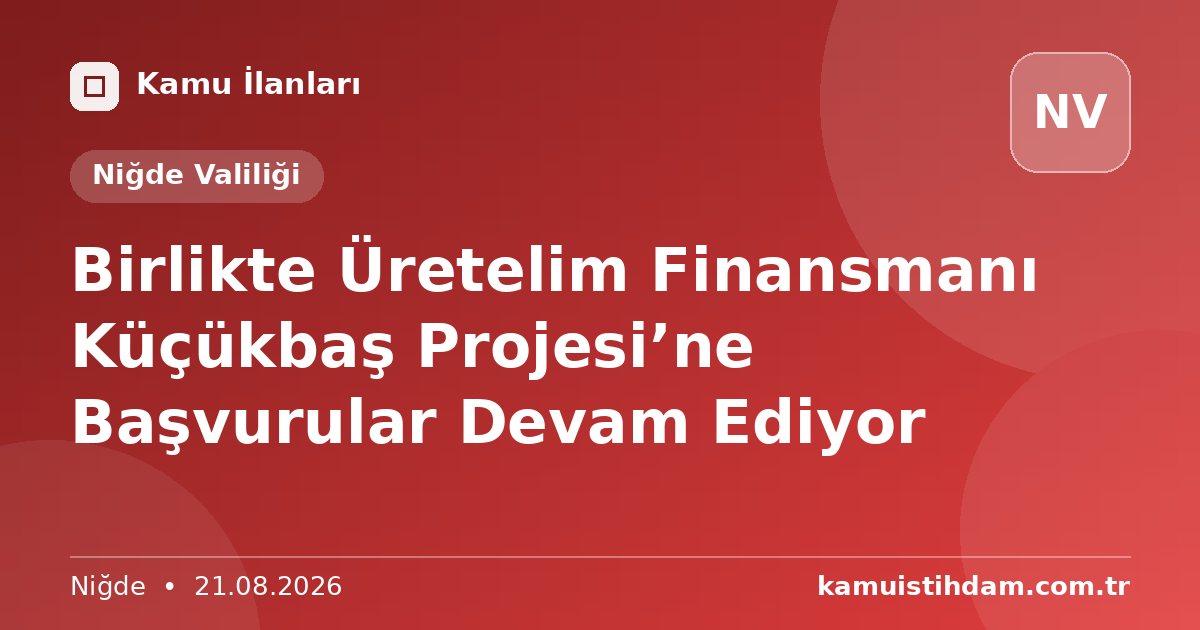 Birlikte Üretelim Finansmanı Küçükbaş  Projesi’ne Başvurular Devam Ediyor - Niğde Valiliği