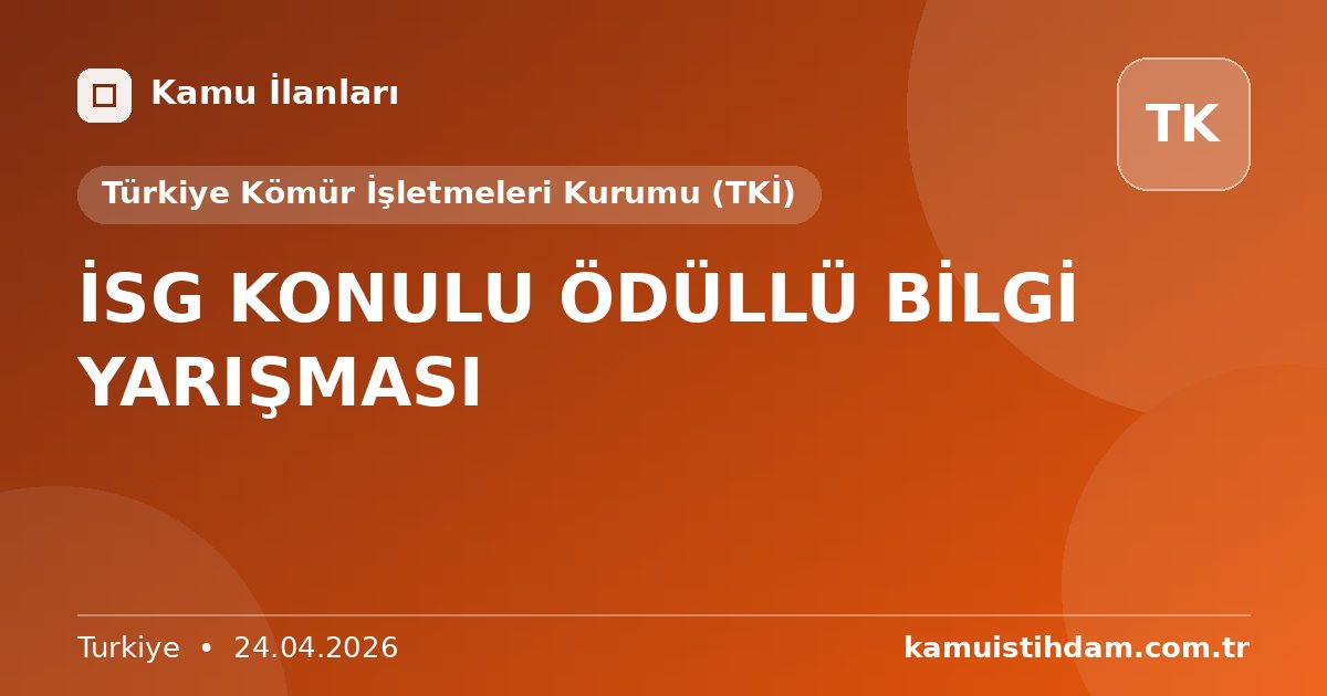 İSG KONULU ÖDÜLLÜ BİLGİ YARIŞMASI - Türkiye Kömür İşletmeleri Kurumu (TKİ)