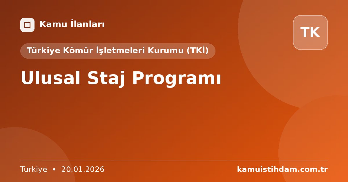 Ulusal Staj Programı - Türkiye Kömür İşletmeleri Kurumu (TKİ)