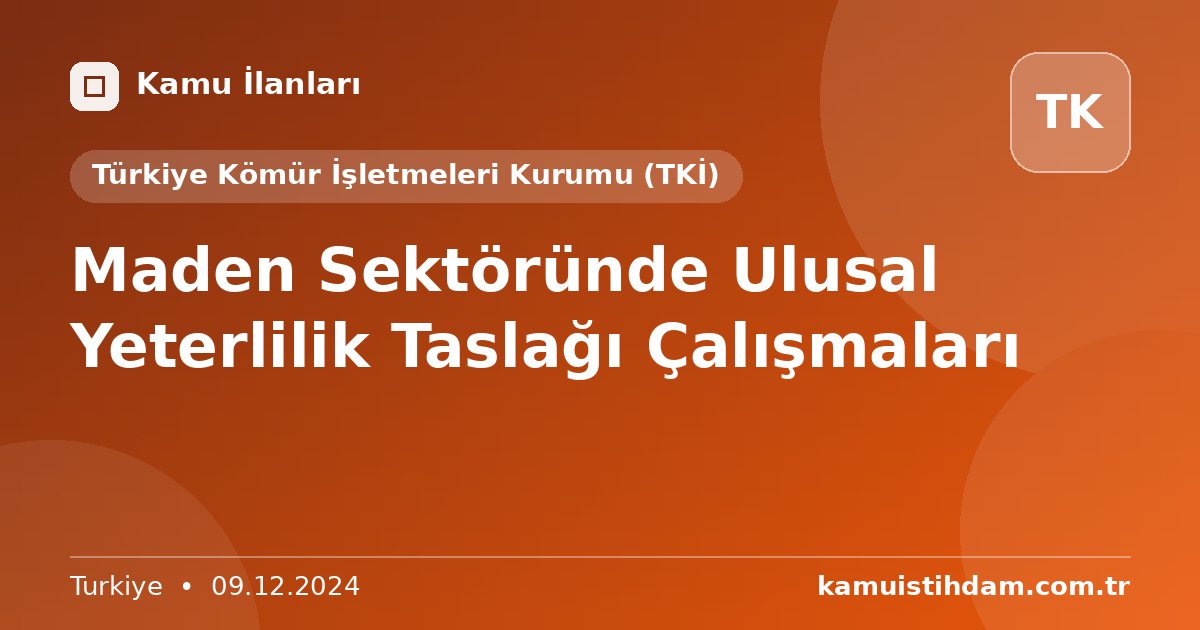 Maden Sektöründe Ulusal Yeterlilik Taslağı Çalışmaları - Türkiye Kömür İşletmeleri Kurumu (TKİ)