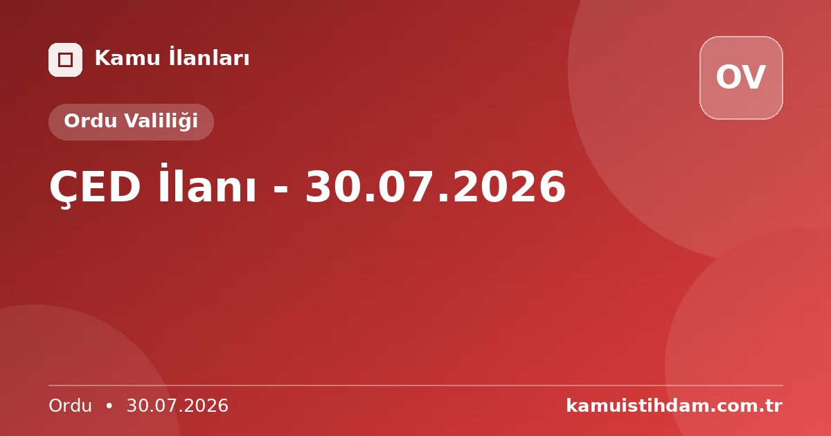ÇED İlanı - 30.07.2026 - Ordu Valiliği