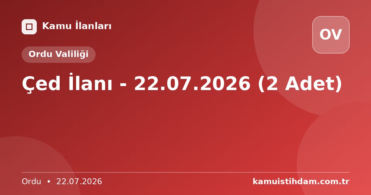 Çed İlanı - 22.07.2026 (2 Adet) - Ordu Valiliği