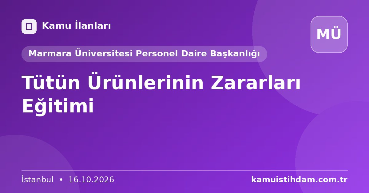 Tütün Ürünlerinin Zararları Eğitimi - Marmara Üniversitesi Personel Daire Başkanlığı