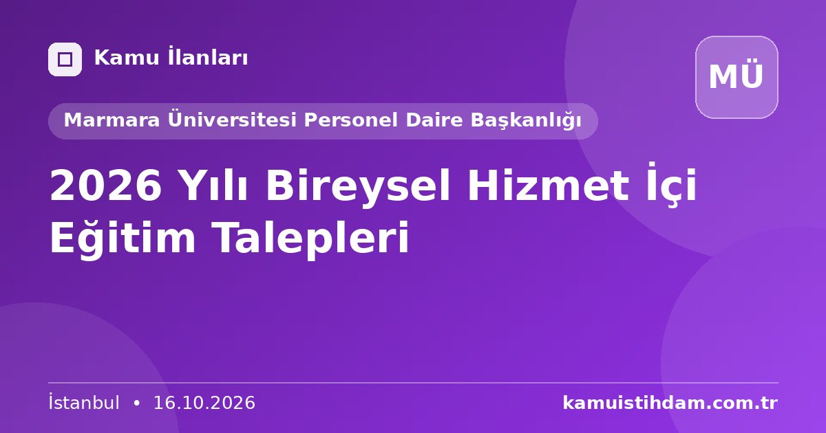 2026 Yılı Bireysel Hizmet İçi Eğitim Talepleri - Marmara Üniversitesi Personel Daire Başkanlığı