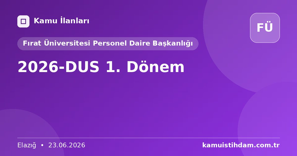 2026-DUS 1. Dönem - Fırat Üniversitesi Personel Daire Başkanlığı