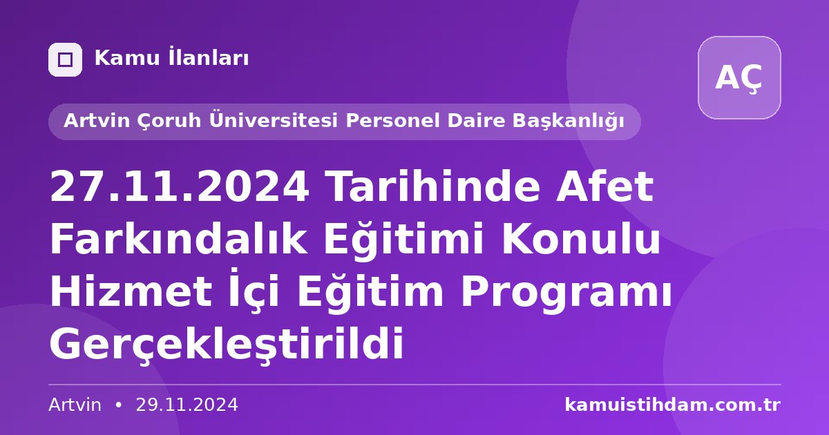 27.11.2024 Tarihinde Afet Farkındalık Eğitimi Konulu Hizmet İçi Eğitim Programı Gerçekleştirildi - Artvin Çoruh Üniversitesi Personel Daire Başkanlığı