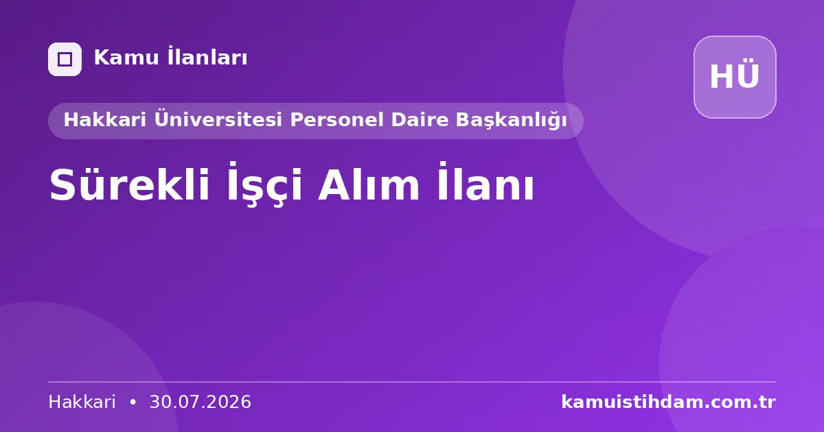 Sürekli İşçi Alım İlanı - Hakkari Üniversitesi Personel Daire Başkanlığı