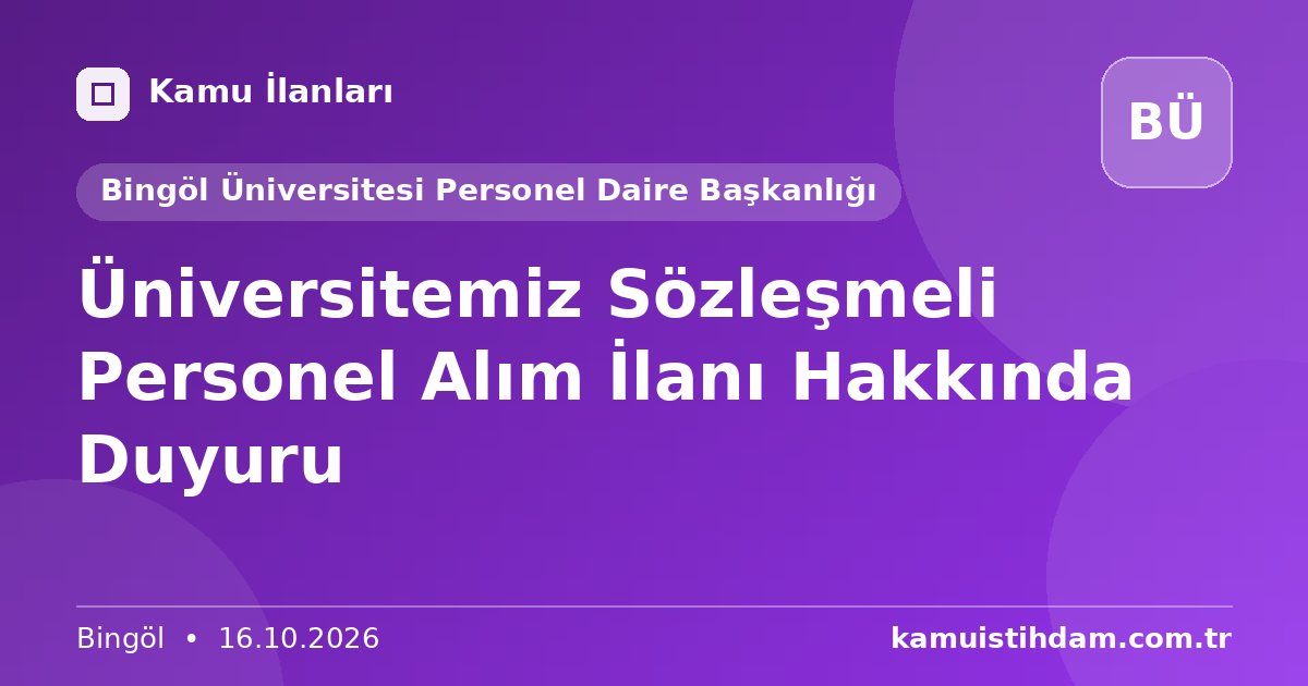 Üniversitemiz Sözleşmeli Personel Alım İlanı Hakkında Duyuru - Bingöl Üniversitesi Personel Daire Başkanlığı