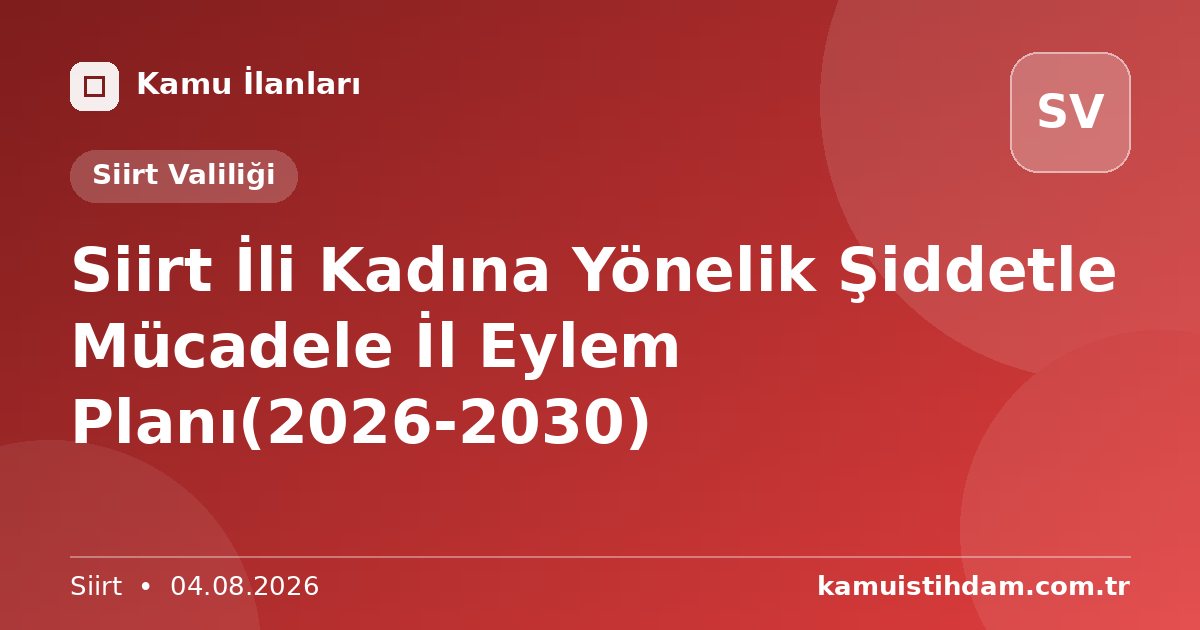 Siirt İli Kadına Yönelik Şiddetle Mücadele İl Eylem Planı(2026-2030) - Siirt Valiliği
