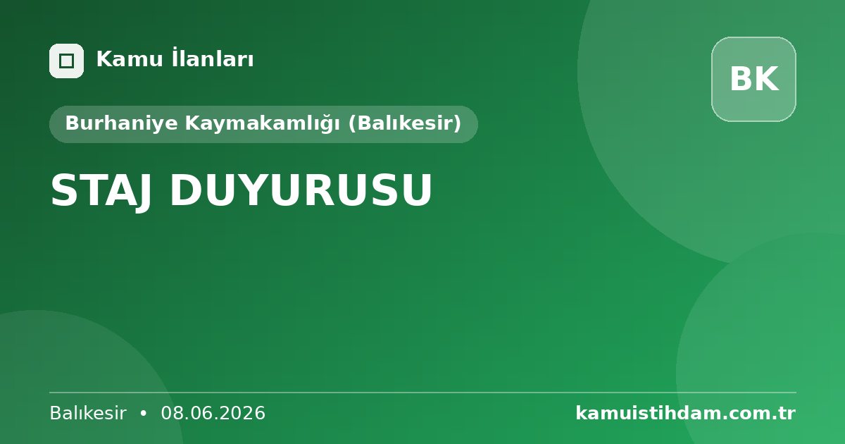 STAJ DUYURUSU - Burhaniye Kaymakamlığı (Balıkesir)