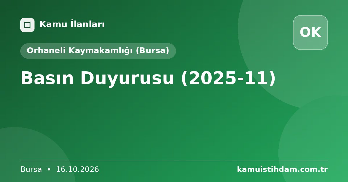 Basın Duyurusu (2025-11) - Orhaneli Kaymakamlığı (Bursa)