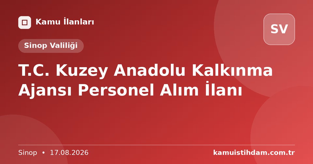 T.C. Kuzey Anadolu Kalkınma Ajansı Personel Alım İlanı - Sinop Valiliği