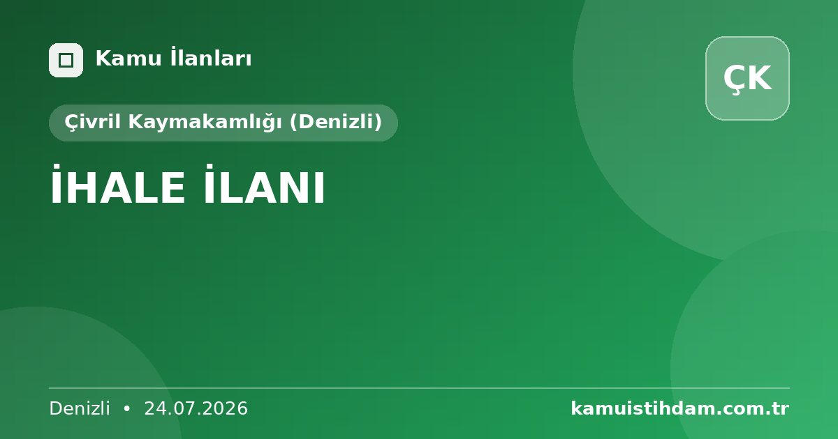 İHALE İLANI - Çivril Kaymakamlığı (Denizli)